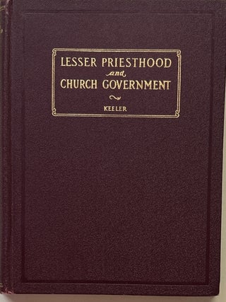 Item #19712 The Lesser Priesthood and Notes on Church Government For the Use of Church Schools...