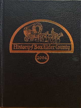 History of Box Elder County. Lydia Walker Forsgren.