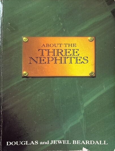 Item #21 About the Three Nephites. Douglas Beardall, Jewel Beardall.