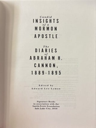 Candid Insights of a Mormon Apostle: The Diaries of Abraham H. Cannon, 1889-1895