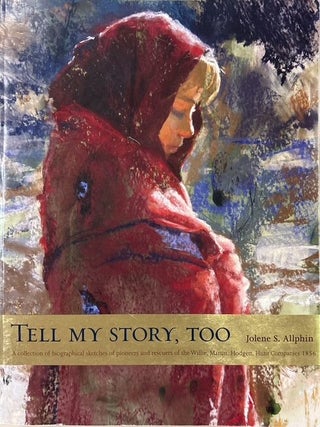 Item #22921 Tell My Story, Too. Jolene S. Allphin