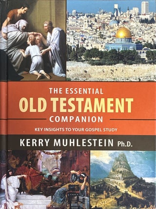 Item #23370 The Essential Old Testament Companion. Kerry Muhlestein