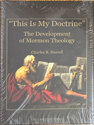 This is My Doctrine: The Development of Mormon Theology