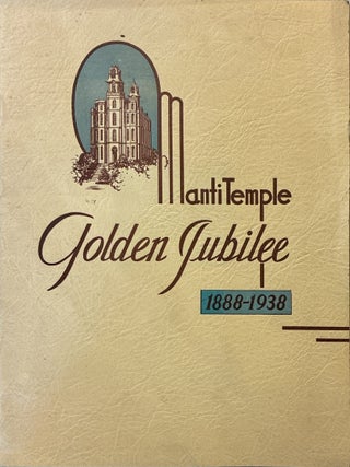 Manti Temple: Golden Jubilee