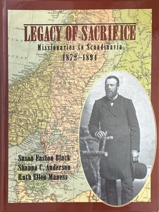 Legacy of Sacrifice: Missionaries to Scandinavia, 1872-1894