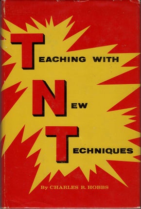 Item #2564 Teaching with New Techniques (ex libris N. Eldon Tanner). Charles R. Hobbs