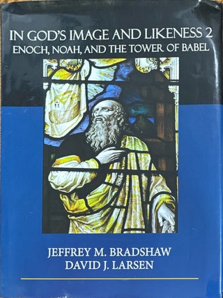 In God's Image and Likeness 2: Enoch, Noah, and the Tower of Babel