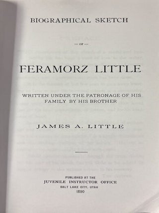 Biographical Sketch of Feramorz Little; Written Under the Patronage of His Family By His Brother