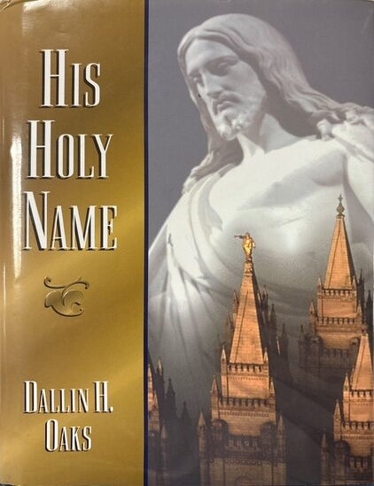 Item #26996 His Holy Name. Dallin H. Oaks.