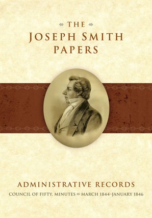 Item #27487 The Joseph Smith Papers: Administrative Records, Council of Fifty, Minutes, March...
