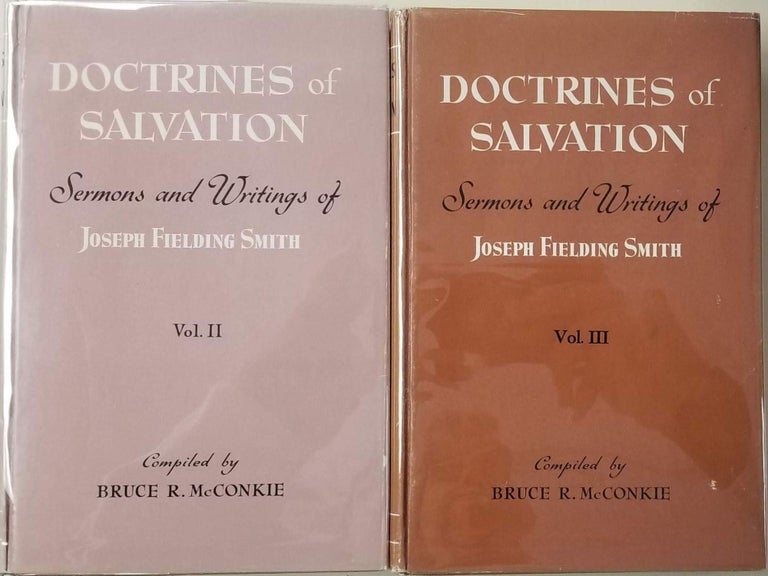 Item #27621 Doctrines of Salvation, Vols. 2 & 3; Sermons and Writings of Joseph Fielding Smith. Bruce R. McConkie, comp., Joseph Fielding Smith.