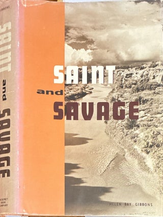 Saint and Savage. Helen B. Gibbons.