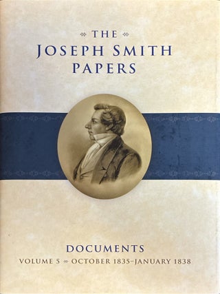 Item #30085 The Joseph Smith Papers, Documents, Volume 5: October 1835-January 1838. Brent M...