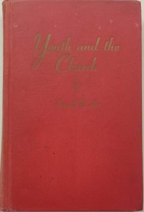 Item #31029 Youth and the Church. Harold B. Lee