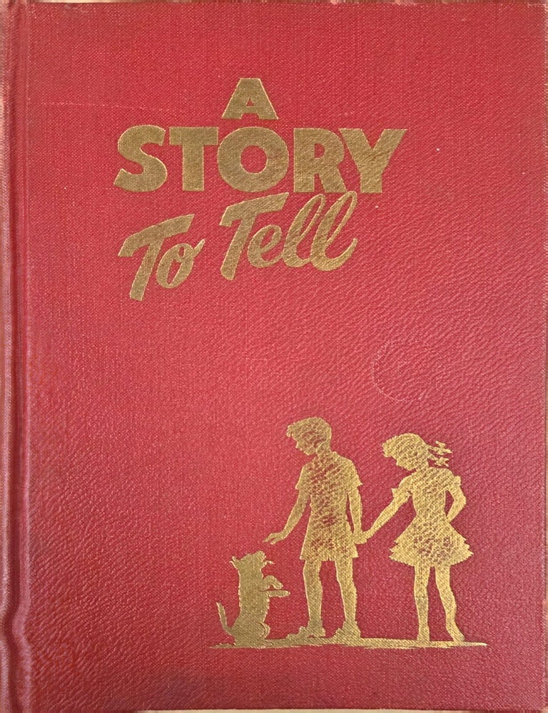 Item #31030 A Story to Tell; for Teachers, Parents, and Children. Primary Association General Board, Deseret Sunday School Union Board, comps.