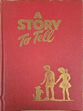 A Story to Tell; for Teachers, Parents, and Children