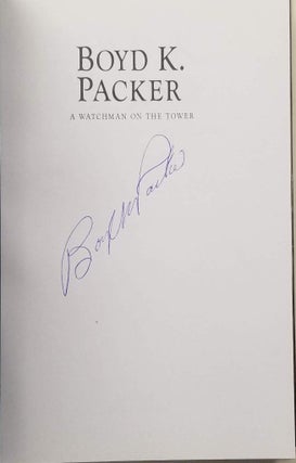 Boyd K. Packer.; A Watchman on the Tower T