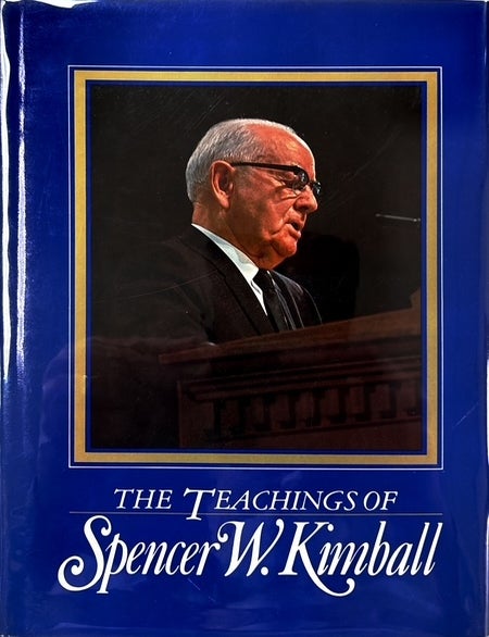 Item #3126 Teachings of Spencer W. Kimball. Spencer W. Kimball.