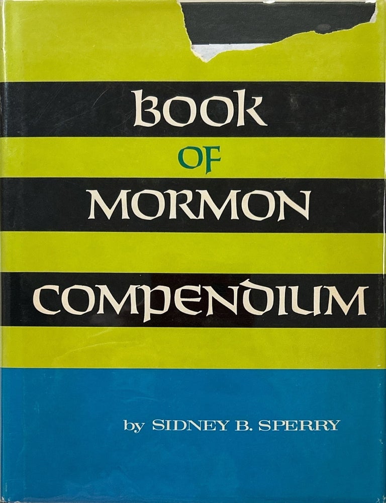 Item #326 Book of Mormon Compendium. Sidney B. Sperry.