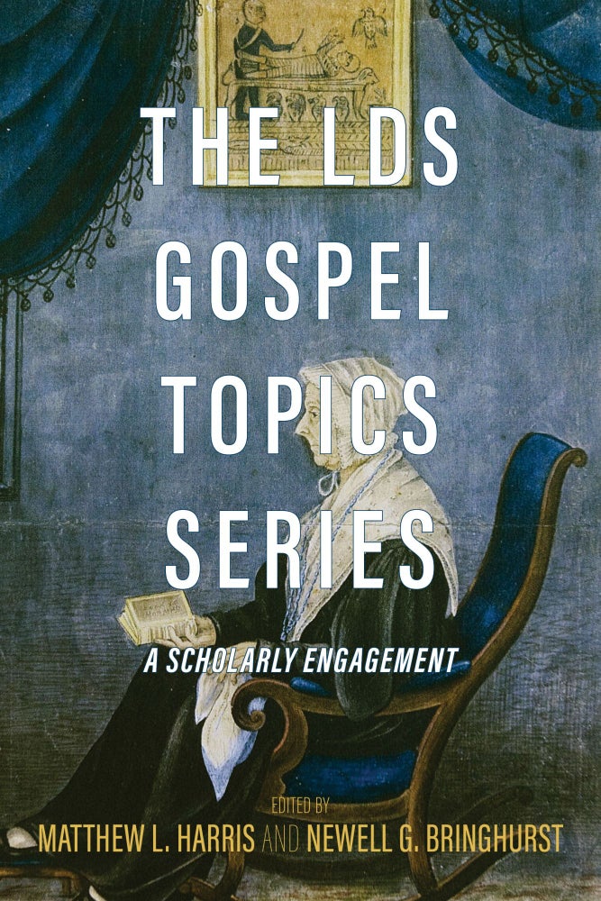 Item #33619 The LDS Gospel Topics Series: A Scholarly Engagement. Matthew L. Harris, Newell G. Bringhurst.