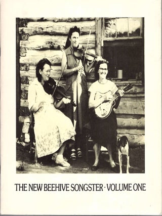 Item #34808 The New Beehive Songster Volume I. Early Recordings of Pioneer Folk Music Collected...