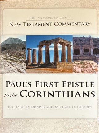 Paul's First Epistle to the Corinthians (BYU New Testament Commentary. Richard D. and Michael Draper.
