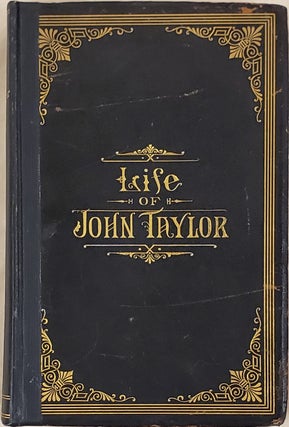 Item #35203 Life of John Taylor; Third President of the Church of Jesus Christ of Latter-Day...