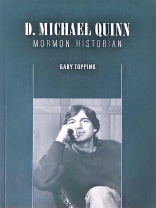 D. Michael Quinn: Mormon Historian