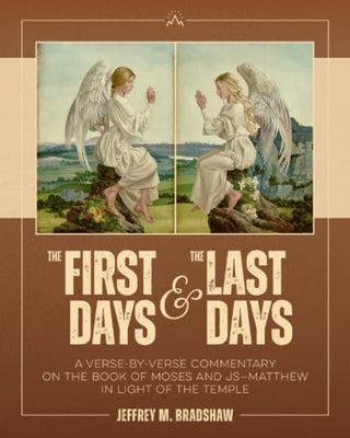 Item #36018 The First Days and the Last Days: A Verse-by-Verse Commentary on the Book of Moses...