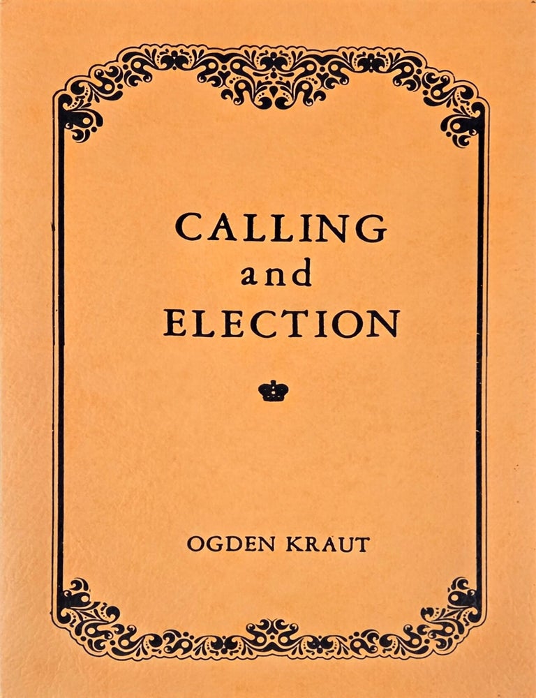 Item #36075 Calling and Election. Ogden Kraut.