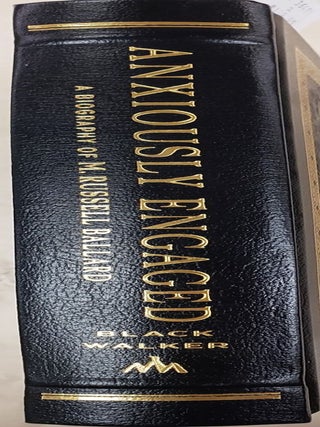 Item #36421 Anxiously Engaged: A Biography of M. Russell Ballard. Susan Easton Black, Joseph Walker