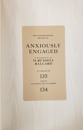 Anxiously Engaged: A Biography of M. Russell Ballard