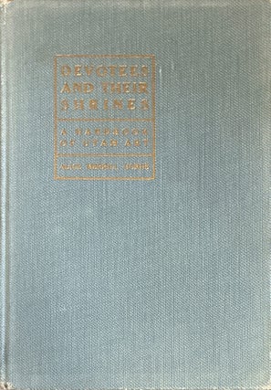 Item #37348 Devotees and Their Shrines; A Hand Book of Utah Art. Alice Merrill Horne