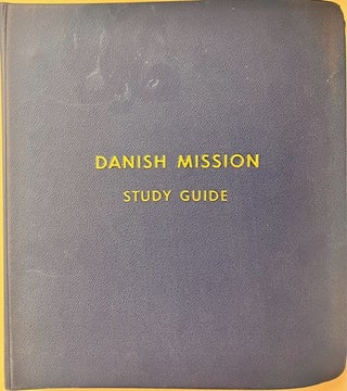 Danish Mission Study Guide. President Christensen, Sister Don.