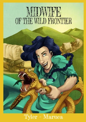 Item #37533 Midwife of the Wild Frontier. Melissa Tyler