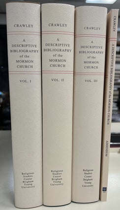 Item #37556 A Descriptive Bibliography of the Mormon Church, Vols. 1, 2, 3 and Addendum. Peter...