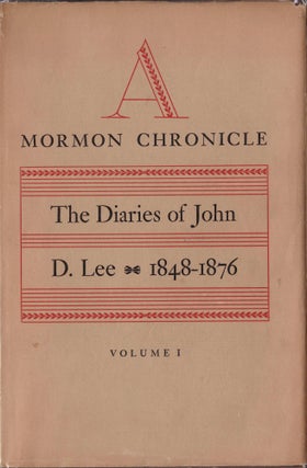 Item #37606 A Mormon Chronicle: The Diaries of John D. Lee, 1848-1876. Robert Glass Cleland,...
