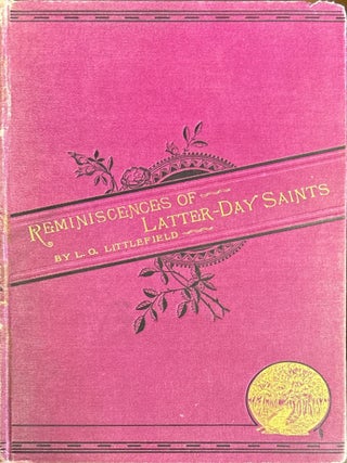 Item #37628 Reminiscences of Latter-Day Saints.; Giving An Account Of Much Individual Suffering...