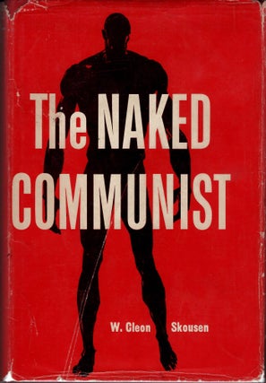 Item #3773 Naked Communist. W. Cleon Skousen