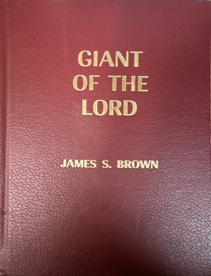 Item #37763 Giant of the Lord. Life of a Pioneer. Autobiography of James S. Brown. James S. Brown.