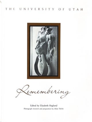 Remembering: The University of Utah