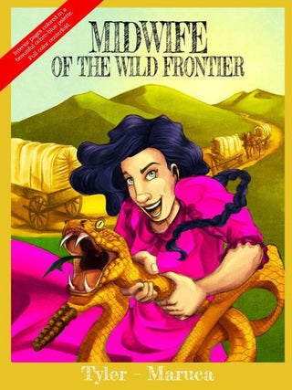 Midwife of the Wild Frontier (color. Melissa Tyler.