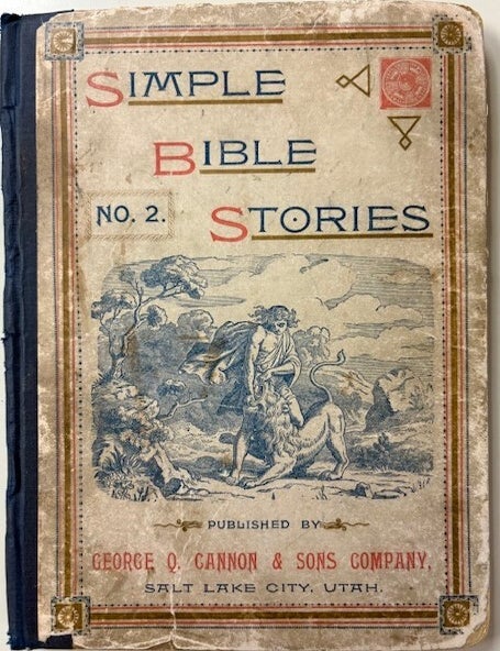 Item #39340 Simple Bible Stories, Illustrated, No. 2; Adapted to the Capacity of Young Children, and Designed for Use in Sabbath Schools, Primary Associations, and for Home Reading. Edwin F. Parry.