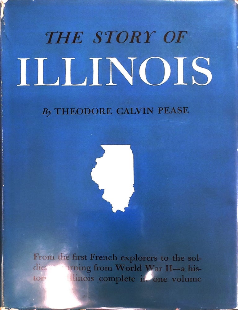Item #39501 The Story of Illinois. Theodore Calvin Pease.