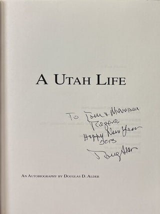 A Utah Life: Autobiography Of Douglas D. Alder