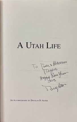A Utah Life: Autobiography Of Douglas D. Alder