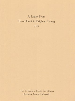 Item #40089 A Letter from Orson Pratt to Brigham Young, 1845
