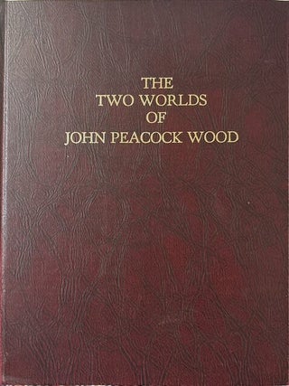 TheTwo Worlds of John Peacock Wood
