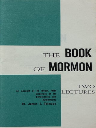 Item #40399 The Book of Mormon: An Account of Its Origin, with Evidences of Its Genuineness and...