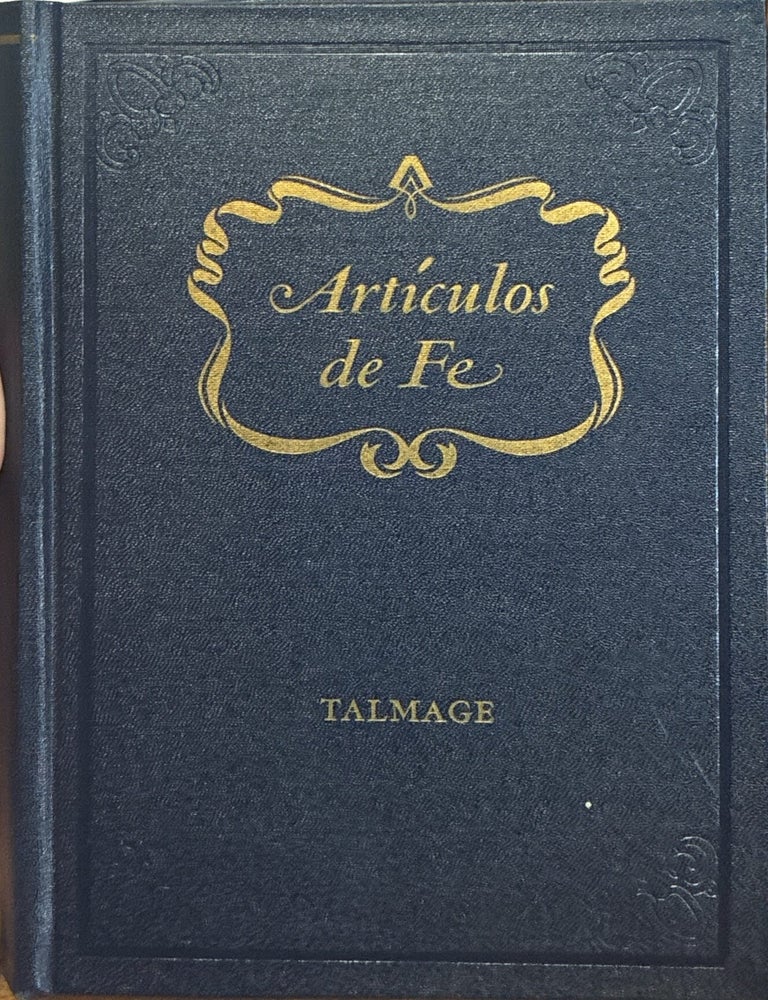 Item #40672 Art&iacute;culos de Fe (Articles of Faith, Spanish). James E. Talmage.